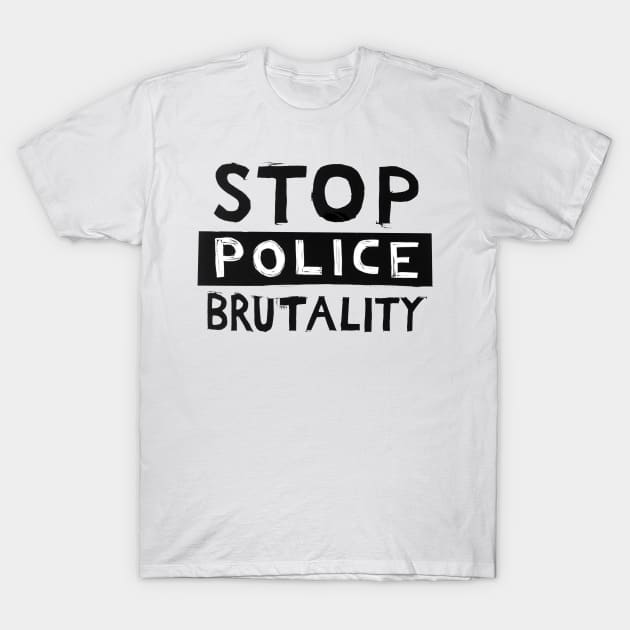 Stop Police Brutality T-Shirt by moanlisa